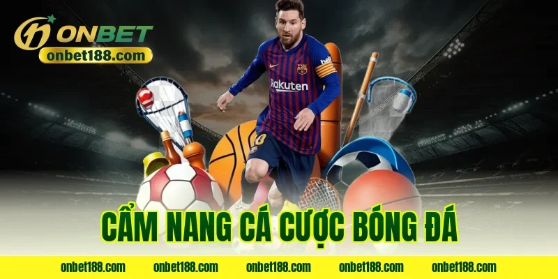 cẩm nang cá cược bóng đá