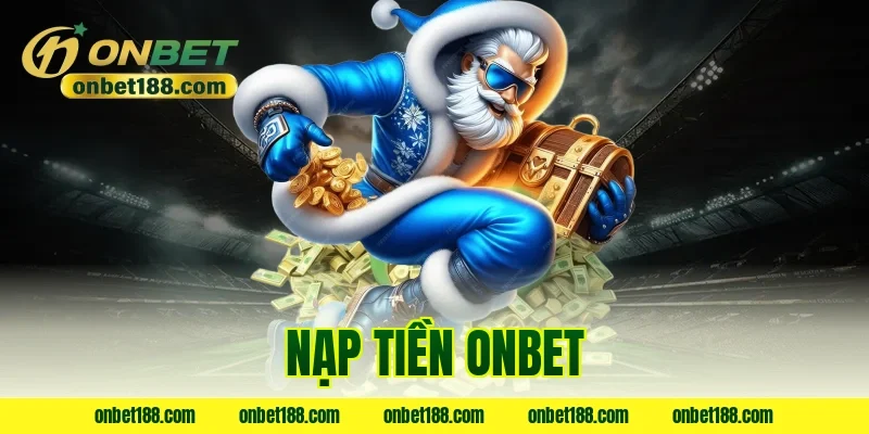 nạp tiền onbet